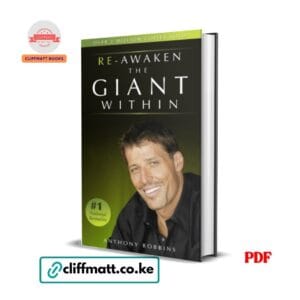 Re-Awaken the Giant Within PDF ebook by Anthony Robbins – number 1 national bestseller personal development book available on Cliffmatt Books Kenya