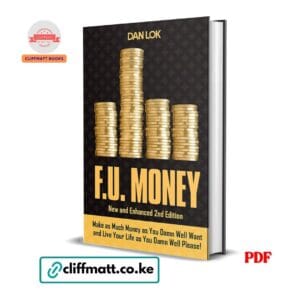 F.U. Money PDF ebook by Dan Lok – New and Enhanced 2nd Edition financial freedom and wealth building book available on Cliffmatt Books Kenya