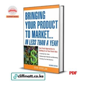 Bringing Your Product to Market in Less Than a Year PDF ebook by Don Debelak – Second Edition entrepreneurship and product launch guide available on Cliffmatt Books Kenya