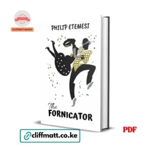 The Fornicator by Philip Etemesi PDF eBook – Buy for Ksh 100 on Cliffmatt Books Kenya