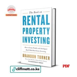 The Book on Rental Property Investing by Brandon Turner PDF eBook – Buy for Ksh 100 on Cliffmatt Books Kenya