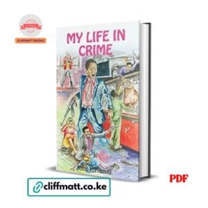 My life in crime Pdf - john kiriamiti