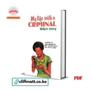 My Life with a Criminal: Milly's Story by John Kiriamiti, featuring an illustration of Milly. Available for digital download as a PDF eBook at Cliffmatt Books Kenya.