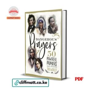 Dangerous Prayers 50 Powerful Prayers That Changed the World PDF eBook – Lincoln Mother Teresa MLK – Buy for Ksh 100 on Cliffmatt Books Kenya