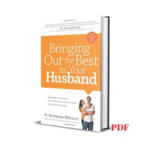 Bringing Out The Best In Your Husband - Norman Wright
