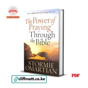 The Power of Praying Through the Bible by Stormie Omartian PDF eBook – Buy for Ksh 100 on Cliffmatt Books Kenya