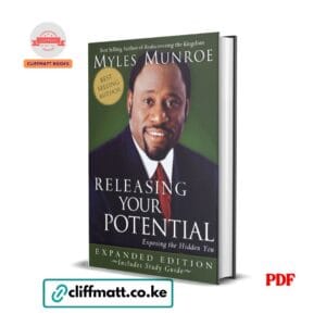 Releasing Your Potential by Myles Munroe PDF eBook – Exposing the Hidden You Expanded Edition Study Guide – Buy for Ksh 100 on Cliffmatt Books Kenya
