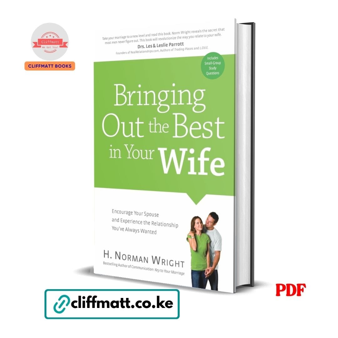 Bringing Out the Best in Your Wife- H. Norman Wright 1 Bringing Out the Best in Your Wife- H. Norman Wright