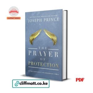 The Prayer of Protection by Joseph Prince PDF eBook – Living Fearlessly in Dangerous Times Psalm 91 – Buy for Ksh 100 on Cliffmatt Books Kenya