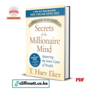 Secrets of the Millionaire Mind: Mastering the Inner Game of Wealth - T. Harv Eker