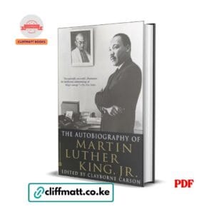 The Autobiography of Martin Luther King Jr edited by Clayborne Carson PDF eBook – Civil Rights Leader Biography New Yorker – Buy for Ksh 100 on Cliffmatt Books Kenya