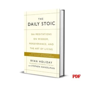 The Daily Stoic by Ryan Holiday Stephen Hanselman PDF eBook – 366 Meditations Wisdom Perseverance Art of Living – Buy for Ksh 100 on Cliffmatt Books Kenya