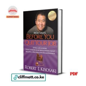 Rich Dad's Before You Quit Your Job - Robert T. Kiyosaki