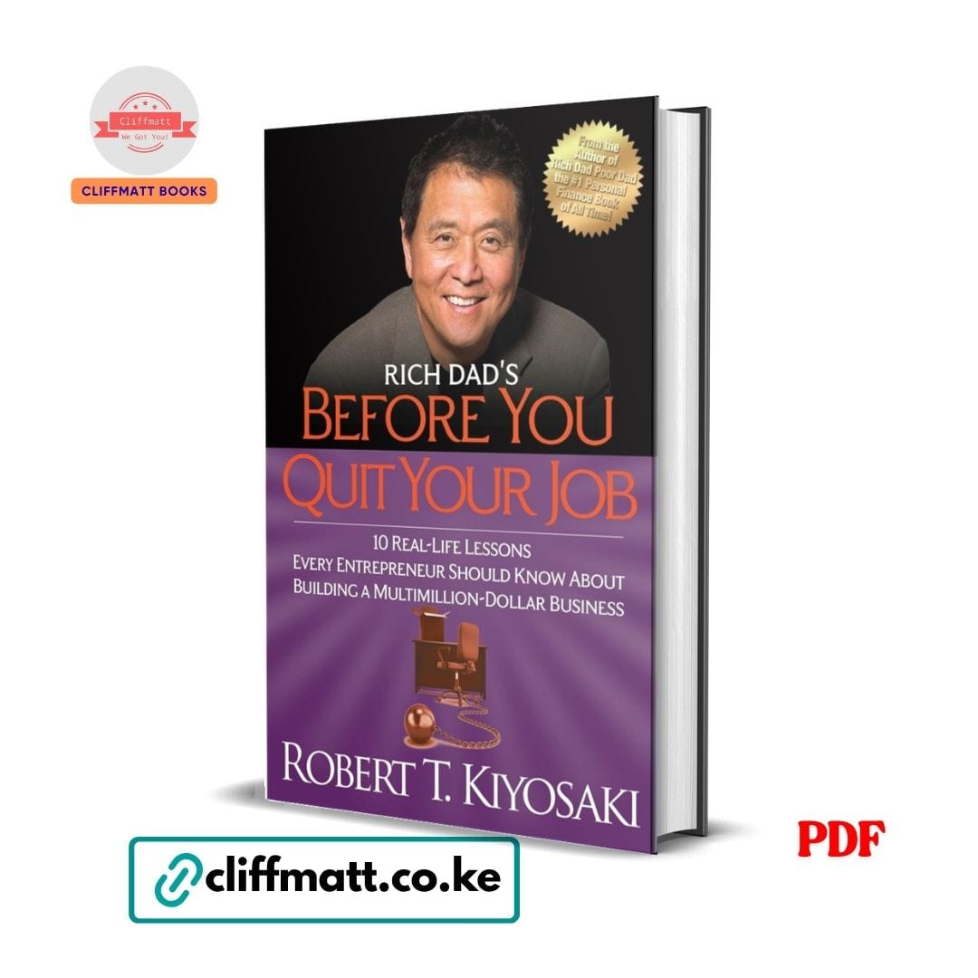 Rich Dad's Before You Quit Your Job - Robert T. Kiyosaki 1 Rich Dad's Before You Quit Your Job - Robert T. Kiyosaki