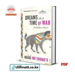Dreams in a Time of War - Ngugi wa Thiong'o