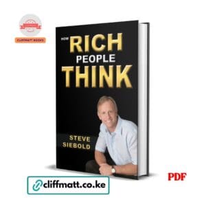 How Rich People Think - Steve Siebold