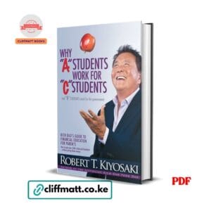 Why "A" Students Work For "C" Students - Robert kiyosaki