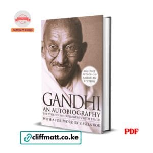 Gandhi An Autobiography Story of My Experiments with Truth PDF eBook – Authorized Edition Foreword Sissela Bok – Buy for Ksh 100 on Cliffmatt Books Kenya