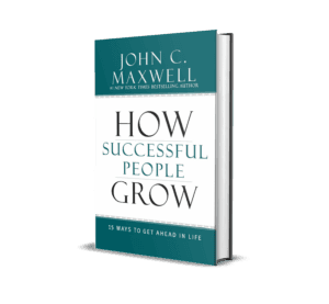 How Successful People Grow - John C. Maxwell