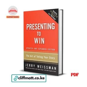 Presenting to Win: The Art of Telling Your Story - Jerry Weissman