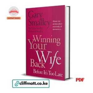 Winning Your Wife Back Before It's Too Late by Gary Smalley Dr Greg Smalley and Deborah Smalley PDF - Available at Cliffmatt Books cliffmatt.co.ke