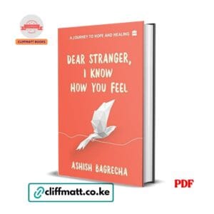 Dear Stranger I Know How You Feel A Journey to Hope and Healing by Ashish Bagrecha PDF - Available at Cliffmatt Books cliffmatt.co.ke