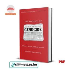 The Politics of Genocide by Edward S Herman and David Peterson with foreword by Noam Chomsky PDF - Available at Cliffmatt Books cliffmatt.co.ke