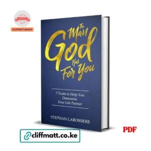 The Man God Has For You by Stephan Labossiere PDF eBook – Buy for Ksh 100 on Cliffmatt Books Kenya