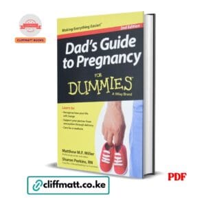 Dad's Guide to Pregnancy For Dummies 2nd Edition by Matthew M.F. Miller and Sharon Perkins RN PDF - A Wiley Brand available at Cliffmatt Books cliffmatt.co.ke