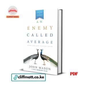 An Enemy Called Average by John Mason PDF eBook – Buy for Ksh 100 on Cliffmatt Books Kenya