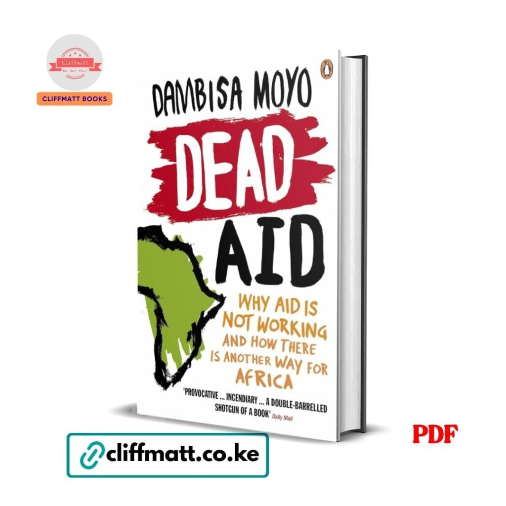 Dead Aid by Dambisa Moyo PDF eBook – Buy for Ksh 100 on Cliffmatt Books Kenya