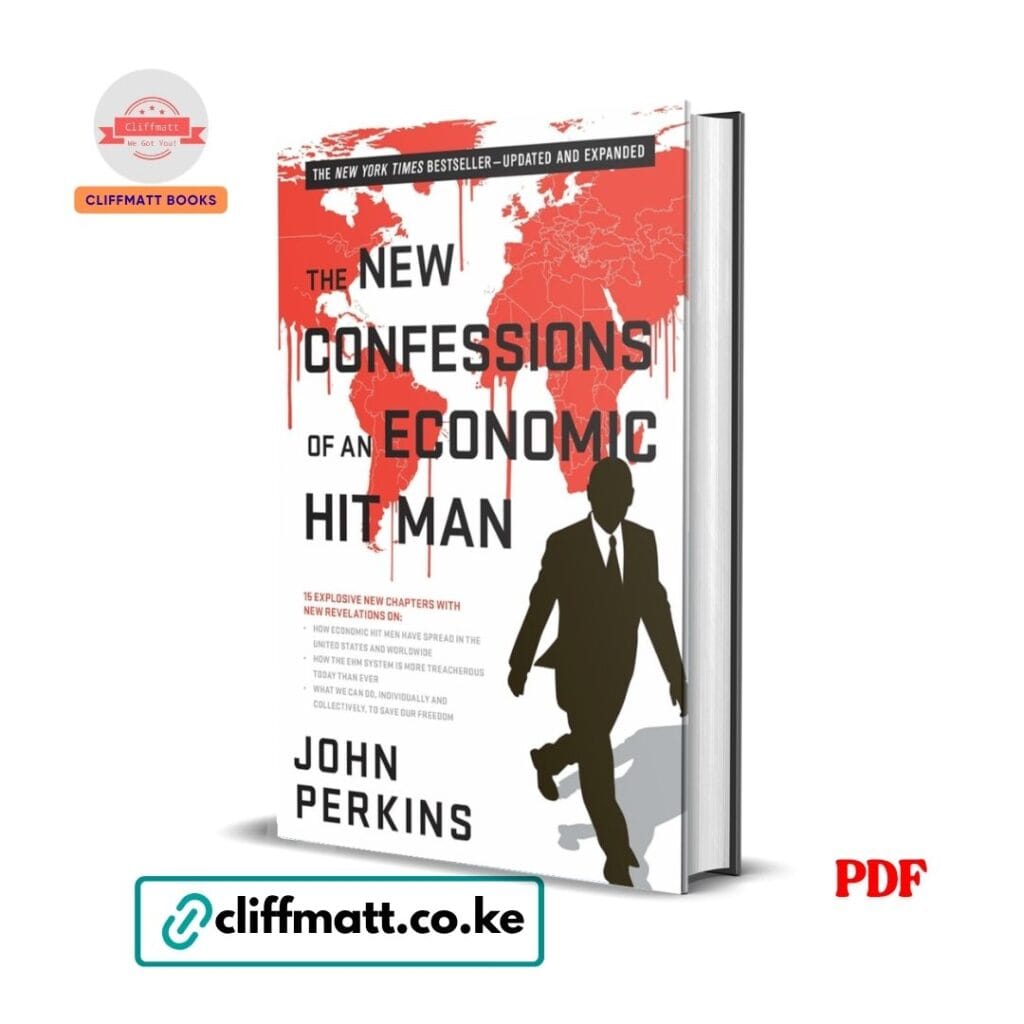 The New Confessions of an Economic Hit Man by John Perkins PDF eBook – Buy for Ksh 100 on Cliffmatt Books Kenya