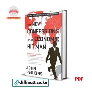 The New Confessions of an Economic Hit Man by John Perkins PDF eBook – Buy for Ksh 100 on Cliffmatt Books Kenya