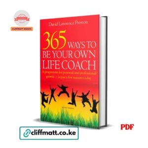 365 Ways to Be Your Own Life Coach by David Lawrence Preston PDF eBook – Buy for Ksh 100 on Cliffmatt Books Kenya