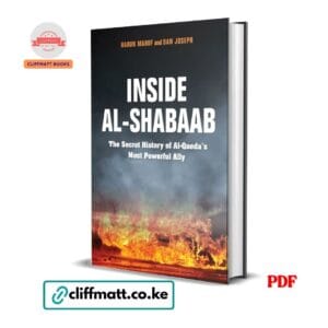 Inside Al-Shabaab PDF ebook by Harun Maruf and Dan Joseph – secret history of Al-Qaeda's most powerful ally East Africa terrorism available on Cliffmatt Books Kenya