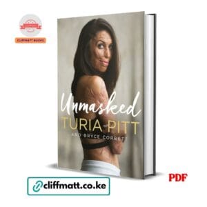 Unmasked PDF ebook by Turia Pitt and Bryce Corbett – inspirational burns survivor memoir resilience and recovery available on Cliffmatt Books Kenya