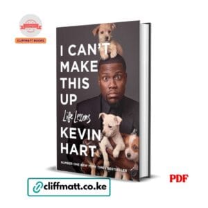 I Can't Make This Up Life Lessons by Kevin Hart PDF - Number One New York Times Bestseller available at Cliffmatt Books cliffmatt.co.ke