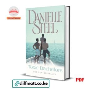 Toxic Bachelors by Danielle Steel PDF - Bestselling romance novel available at Cliffmatt Books cliffmatt.co.ke