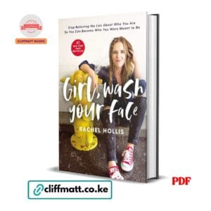 Girl Wash Your Face by Rachel Hollis PDF - Number 1 New York Times Bestseller available at Cliffmatt Books cliffmatt.co.ke