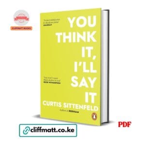 You Think It I'll Say It by Curtis Sittenfeld PDF - Short story collection published by Penguin available at Cliffmatt Books cliffmatt.co.ke