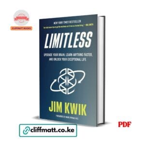 Limitless Upgrade Your Brain Learn Anything Faster and Unlock Your Exceptional Life by Jim Kwik PDF - New York Times Bestseller available at Cliffmatt Books cliffmatt.co.ke