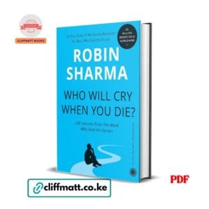 Who Will Cry When You Die?" on a bright blue background, available as a PDF eBook at Cliffmatt Books Kenya.