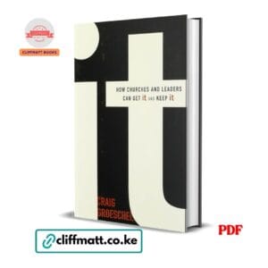 It How Churches and Leaders Can Get It and Keep It by Craig Groeschel PDF - Available at Cliffmatt Books cliffmatt.co.ke