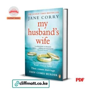 My Husband's Wife by Jane Corry PDF eBook – Sunday Times Bestseller Psychological Thriller – Buy for Ksh 100 on Cliffmatt Books Kenya