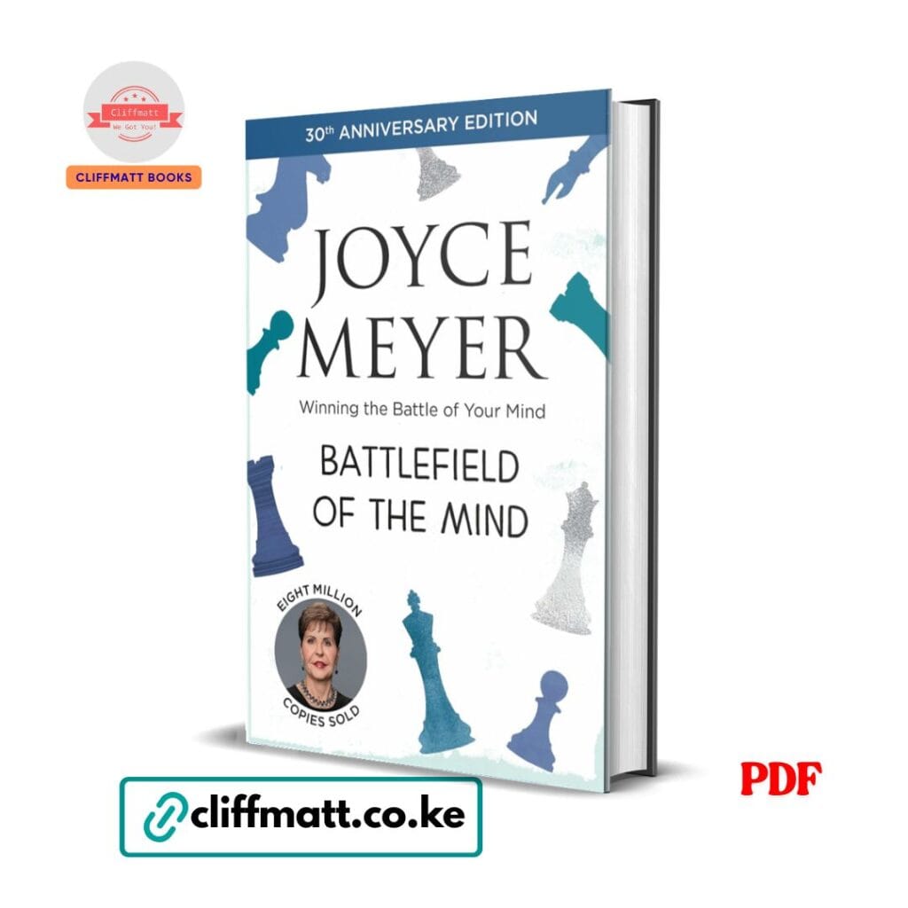 Battlefield of the Mind 30th Anniversary Edition by Joyce Meyer PDF eBook – 8 Million Copies Winning Battle of Your Mind – Buy for Ksh 100 on Cliffmatt Books Kenya