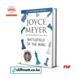 Battlefield of the Mind 30th Anniversary Edition by Joyce Meyer PDF eBook – 8 Million Copies Winning Battle of Your Mind – Buy for Ksh 100 on Cliffmatt Books Kenya