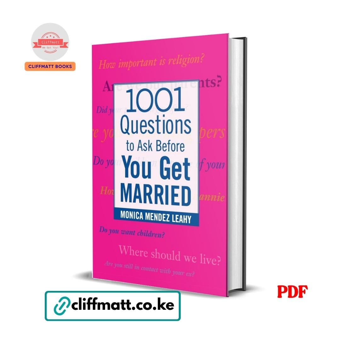 1001 Questions to Ask Before You Get Married by Monica Mendez Leahy PDF eBook – Pre-Marriage Conversation Guide – Buy for Ksh 100 on Cliffmatt Books Kenya