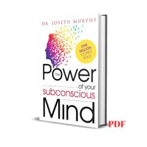 The power of your subconscious mind - Joseph Murphy