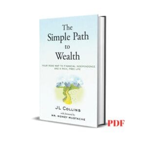 The simple path to wealth- J. L Collins