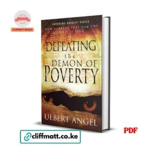 Defeating the Demon of Poverty by Uebert Angel PDF eBook – How to Break Free from the Spirit of Lack Goodnews Booklet – Buy for Ksh 100 on Cliffmatt Books Kenya